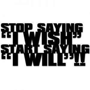 Napis na ścianę STOP SAYING I WISH START SAYING I WILL czarny SSIW1-1
